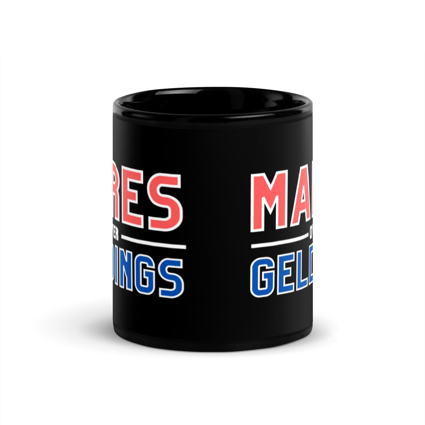 Mares over geldings | coffee mug