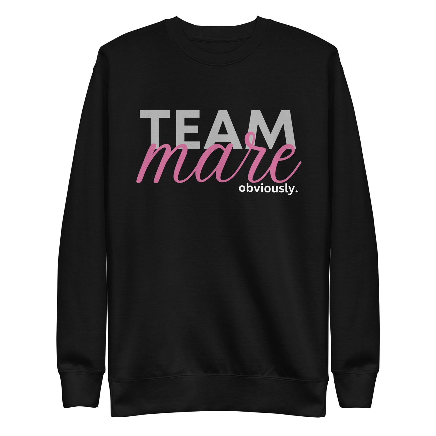 Team MARE..obvi | sweatshirt