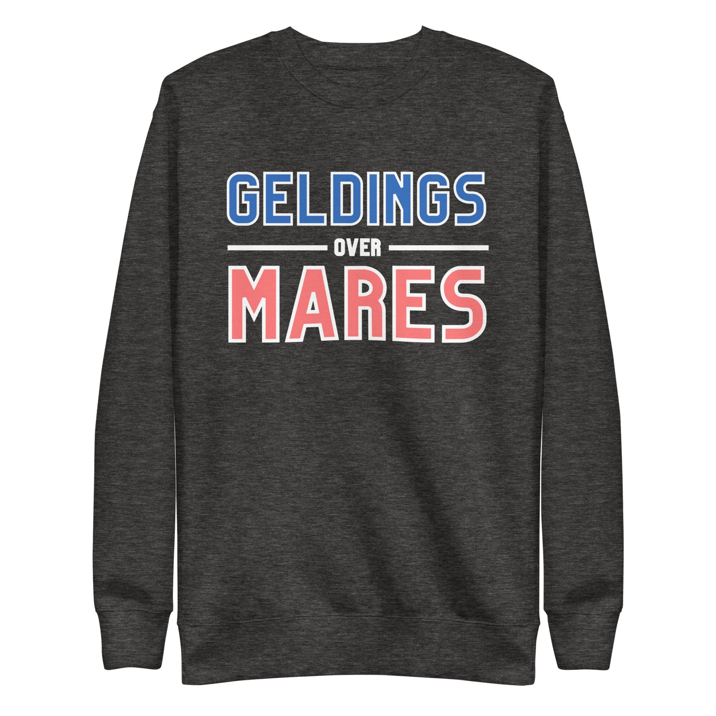 Geldings OVER mares | sweatshirt