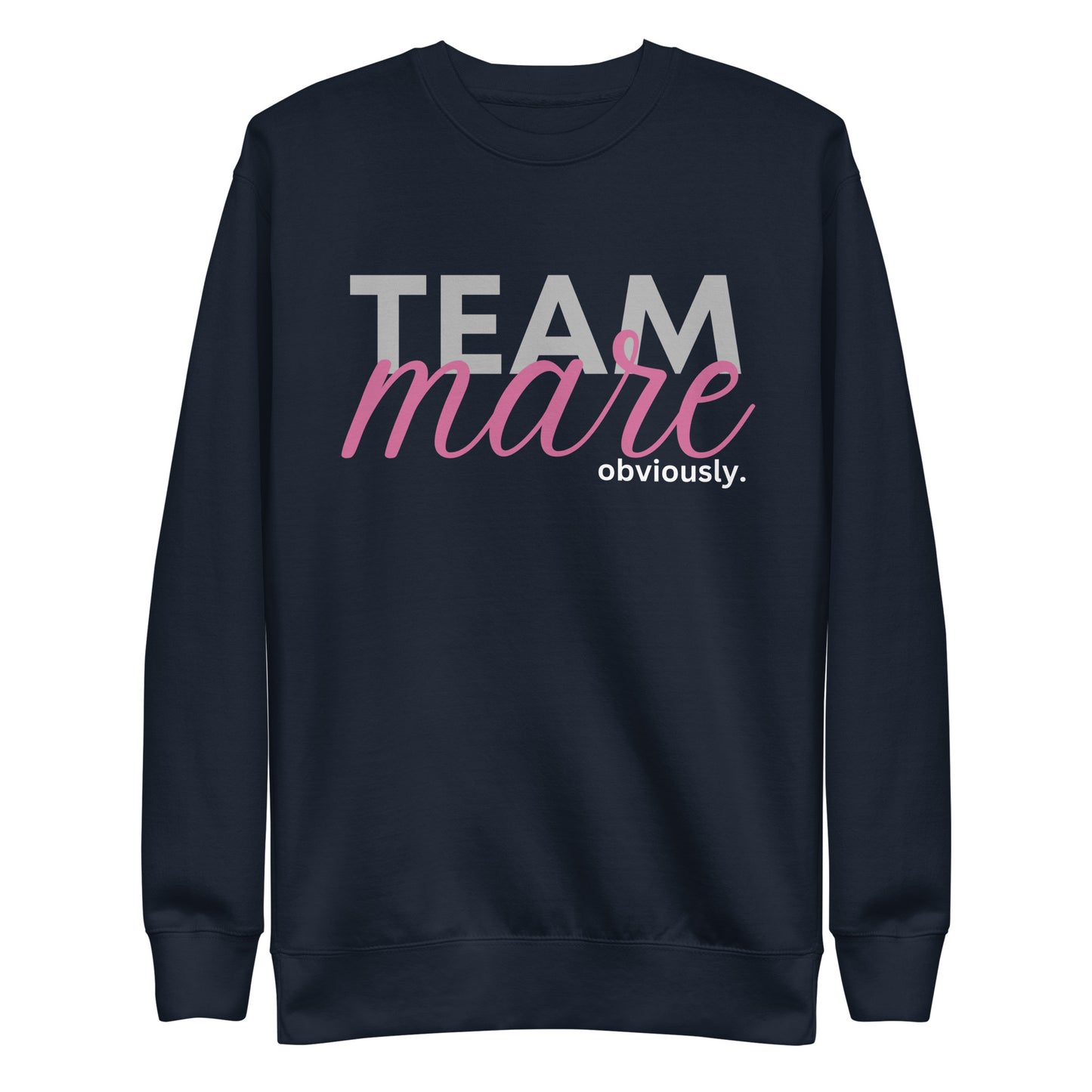 Team MARE..obvi | sweatshirt