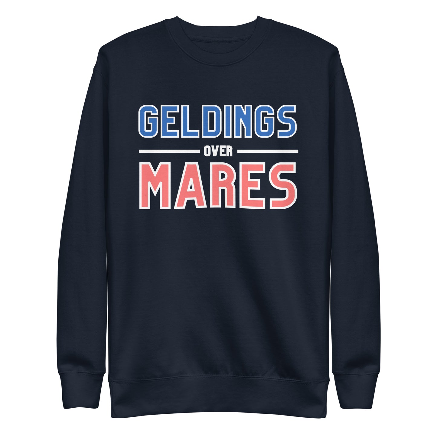 Geldings OVER mares | sweatshirt