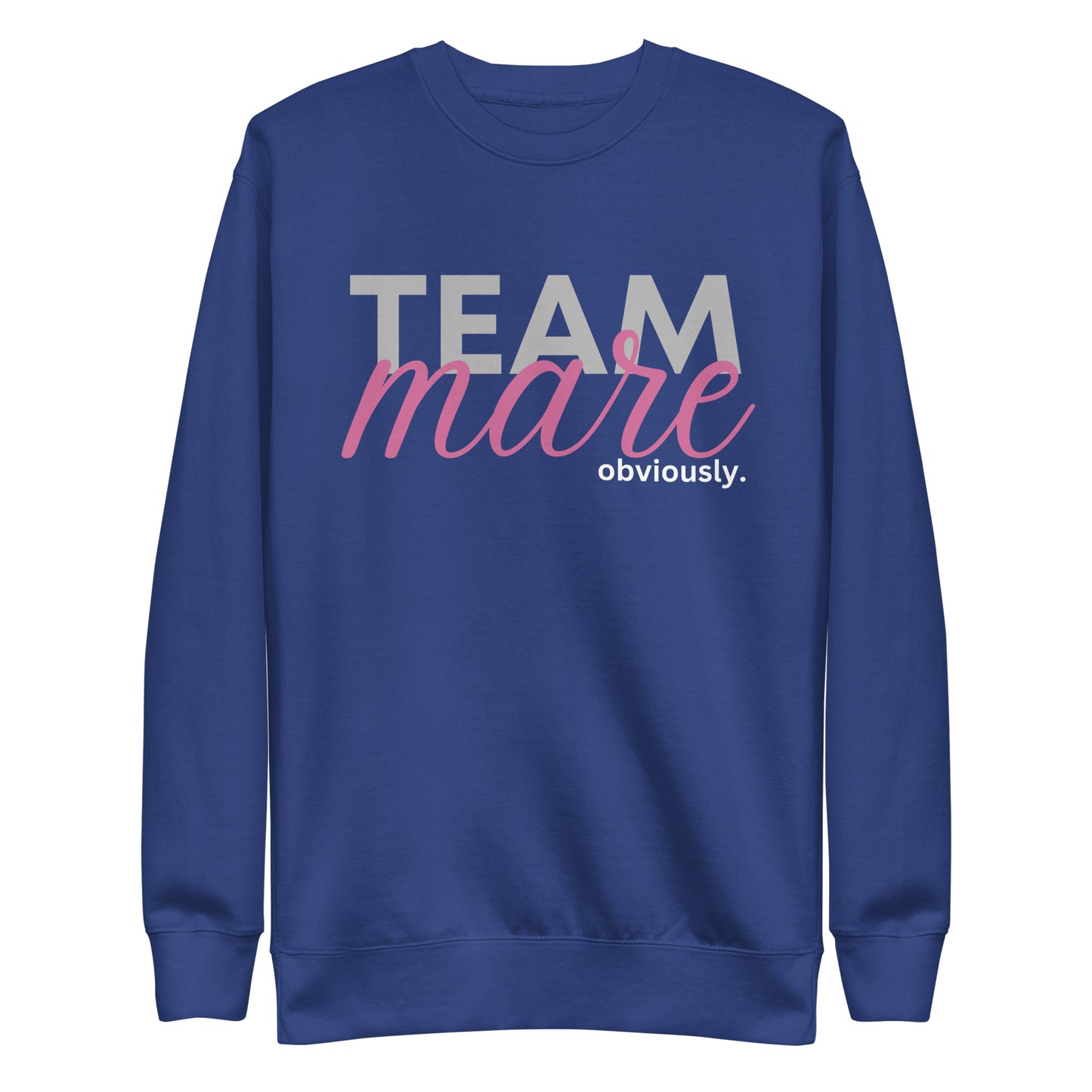 Team MARE..obvi | sweatshirt
