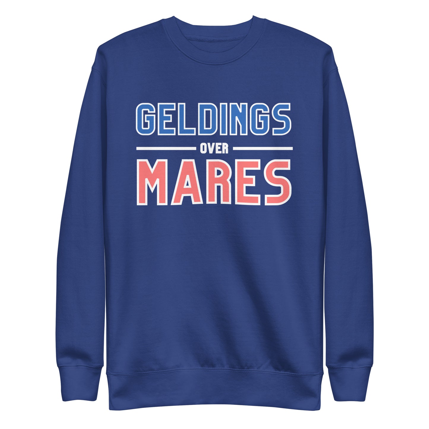 Geldings OVER mares | sweatshirt
