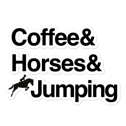 Sticker - Coffee& Horses& Jumping