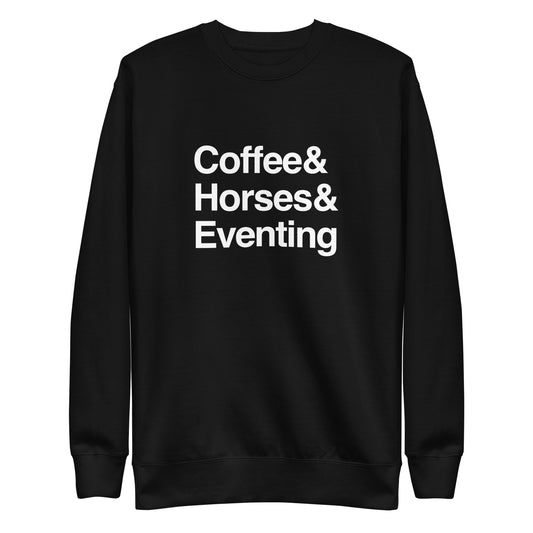 Coffee & Horses & Eventing | sweatshirt