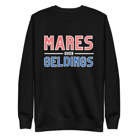 Mares OVER geldings | sweatshirt