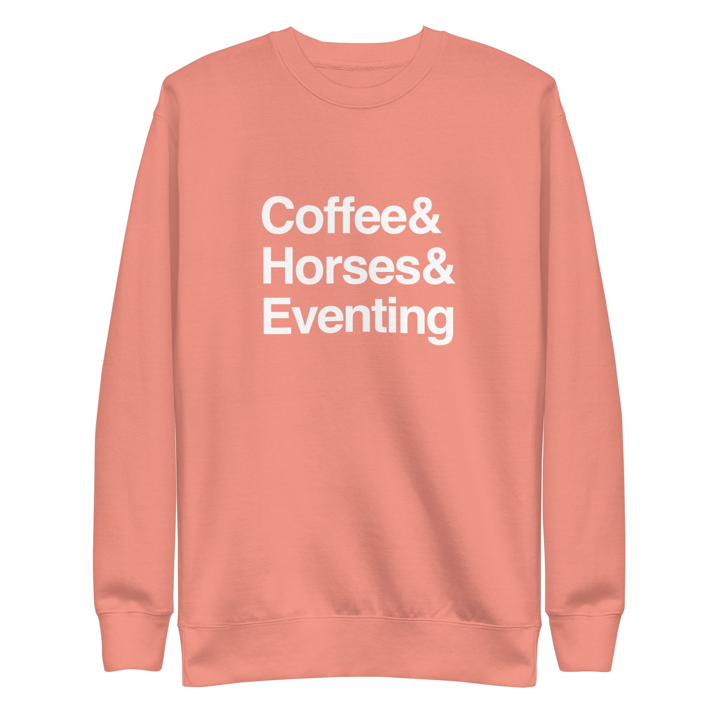 Coffee & Horses & Eventing | sweatshirt