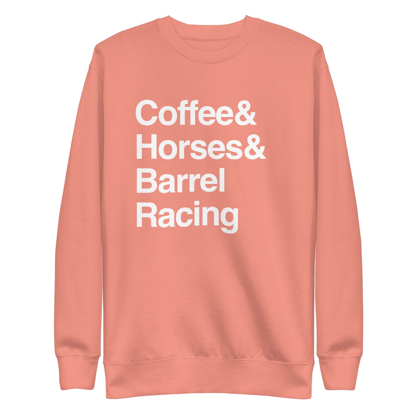 Coffee & Horses & Barrel Racing sweatshirt