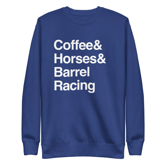 Coffee & Horses & Barrel Racing sweatshirt